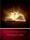 Cover of Abner Bayley & Benjamin Franklin: The Prosperity Bible: The Greatest Writings of All Time On The Secrets To Wealth And Prosperity
