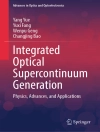 Cover of Yang Yue & Yuxi Fang: Integrated Optical Supercontinuum Generation