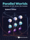 perlindungan daripada Wallace Arthur: PARALLEL WORLDS: EVOLUTION OF LIFE ACROSS THE COSMOS perlindungan daripada Wallace Arthur: PARALLEL WORLDS: EVOLUTION OF LIFE ACROSS THE COSMOS