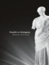 Cover of Helen King: Health in Antiquity