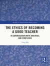 Обложка Ying Ma: Ethics of Becoming a Good Teacher