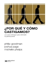 Pokrywa Philip Goodman & Joshua Page: ¿Por qué y cómo castigamos?