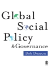 Cover of Bob Deacon: Global Social Policy and Governance