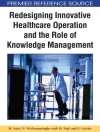 Pokrywa Masako Fuji & Eliezer Geisler: Redesigning Innovative Healthcare Operation and the Role of Knowledge Management