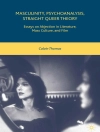 Portada de C. Thomas: Masculinity, Psychoanalysis, Straight Queer Theory