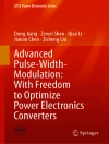 Portada de Dong Jiang & Zewei Shen: Advanced Pulse-Width-Modulation: With Freedom to Optimize Power Electronics Converters