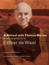 perlindungan daripada De Waal: A Retreat with Thomas Merton
