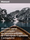 Örtmek Manuel: Histoire aussi intéressante qu'invraisemblable de l'intrépide Capitaine Castagnette