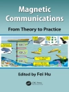Bìa của Fei Hu: Magnetic Communications: From Theory to Practice