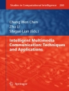 Cover von Chang Wen Chen & Zhu Li: Intelligent Multimedia Communication: Techniques and Applications