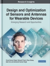 的封面 Ashutosh Kumar & Ratnesh: Design and Optimization of Sensors and Antennas for Wearable Devices: Emerging Research and Opportunities