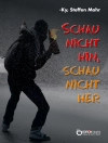 का आवरण Steffen Mohr & -ky -ky: Schau nicht hin, schau nicht her