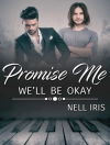 Cover of Nell Iris: Promise Me We'll Be Okay
