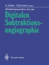 Cover of T. Schmidt & E. Zeitler: Strahlenexposition bei der Digitalen Subtraktionsangiographie