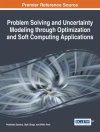 Couverture du Millie Pant & Pratiksha Saxena: Problem Solving and Uncertainty Modeling through Optimization and Soft Computing Applications Couverture du Millie Pant & Pratiksha Saxena: Problem Solving and Uncertainty Modeling through Optimization and Soft Computing Applications
