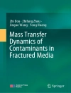 perlindungan daripada Zhi Dou & Zhifang Zhou: Mass Transfer Dynamics of Contaminants in Fractured Media