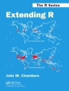 Cover of John M. (Stanford University, California, USA) Chambers: Extending R Cover of John M. (Stanford University, California, USA) Chambers: Extending R