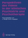 Cover of Bernhard Kugelgen & Joachim Ronge: Perspektiven des Videos in der klinischen Psychiatrie und Psychotherapie
