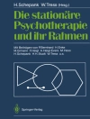 Hoes van Heinz Schepank & Wolfgang Tress: Die stationäre Psychotherapie und ihr Rahmen