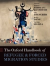 Cover of Elena Fiddian-Qasmiyeh & Gil Loescher: Oxford Handbook of Refugee and Forced Migration Studies