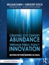 Cover of Greg Koch & William Sarni: Creating 21st Century Abundance through Public Policy Innovation