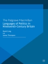 Cover of D. Craig & J. Thompson: Languages of Politics in Nineteenth-Century Britain