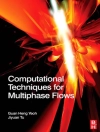 غلاف Jiyuan Tu & Guan Heng Yeoh: Computational Techniques for Multiphase Flows