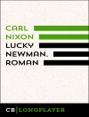 Cover of Carl Nixon: Lucky Newman. Roman
