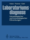 Cover of Franz Gabl & H. Huber: Laboratoriumsdiagnose hämatologischer und immunologischer Erkrankungen