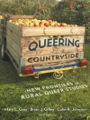 Couverture du Brian J. Gilley & Mary L. Gray: Queering the Countryside