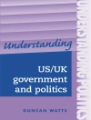 Обложка Duncan Watts: Understanding US/UK government and politics