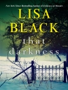 Cover of Lisa Black: That Darkness