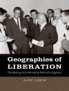 Cover of Alex Lubin: Geographies of Liberation