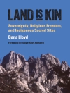 Cover of Dana Lloyd: Land Is Kin