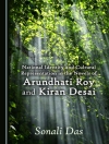 Cover of Sonali Das: National Identity and Cultural Representation in the Novels of Arundhati Roy and Kiran Desai