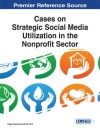 Обложка Hugo Asencio & Rui Sun: Cases on Strategic Social Media Utilization in the Nonprofit Sector