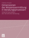 Bìa của Clinton Enoch: Dimensionen der Wissensvermittlung in Beratungsprozessen