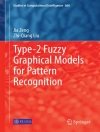 Cover of Jia Zeng & Zhi-Qiang Liu: Type-2 Fuzzy Graphical Models for Pattern Recognition