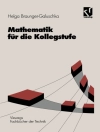 Cover of Helga Braunger-Galuschka: Mathematik für die Kollegstufe