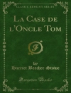Omslag till Harriet Beecher-Stowe: La Case de l'Oncle Tom