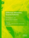 Omslag till Mobo Gao & Justin O’Connor: Different Histories, Shared Futures