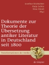 Cover of Josefine Kitzbichler & Katja Lubitz: Dokumente zur Theorie der Übersetzung antiker Literatur in Deutschland seit 1800