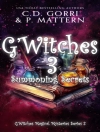 Cover of C.D. Gorri & P. Mattern: G'Witches 3: Summoning Secrets