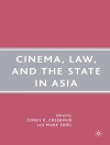 的封面 C. Creekmur & M. Sidel: Cinema, Law, and the State in Asia