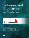 Copertina di Ashok Chatterjee & Soma (DVR College of Engineering and Technology, Hyderabad, India) Mukhopadhyay: Polarons and Bipolarons Copertina di Ashok Chatterjee & Soma (DVR College of Engineering and Technology, Hyderabad, India) Mukhopadhyay: Polarons and Bipolarons
