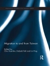 Cover of Kuei-fen Chiu & Dafydd Fell: Migration to and From Taiwan