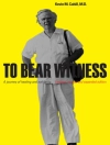 Bìa của Kevin M. Cahill: To Bear Witness