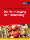 Cover of Jan Wirsam & Claus Leitzmann: Die Vermessung der Ernährung
