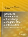 Sampul K. Ganesh & Sanjay Mohapatra: Design and Development of Knowledge Management for Manufacturing