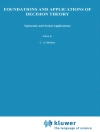 Cover of C.A. Hooker & J.J. Leach: Foundations and Applications of Decision Theory